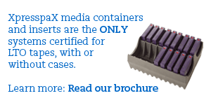 XpresspaX media containersand inserts are the ONLY systems certified for LTO tapes, with or without cases.  Learn more: Read our brochure